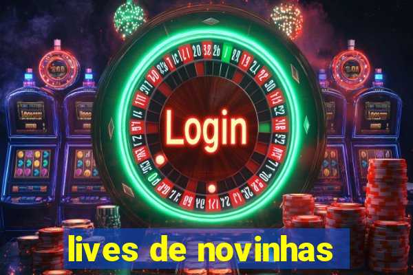 lives de novinhas